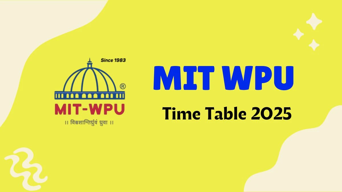 MIT WPU టైమ్ టేబుల్ 2025 YD మేకప్ కోసం ప్రకటించబడింది @ mitwpu.edu.in వివరాలు ఇక్కడ ఉన్నాయి MIT WPU Time Table 2025 Declared for YD Make UP @ mitwpu.edu.in Details Here