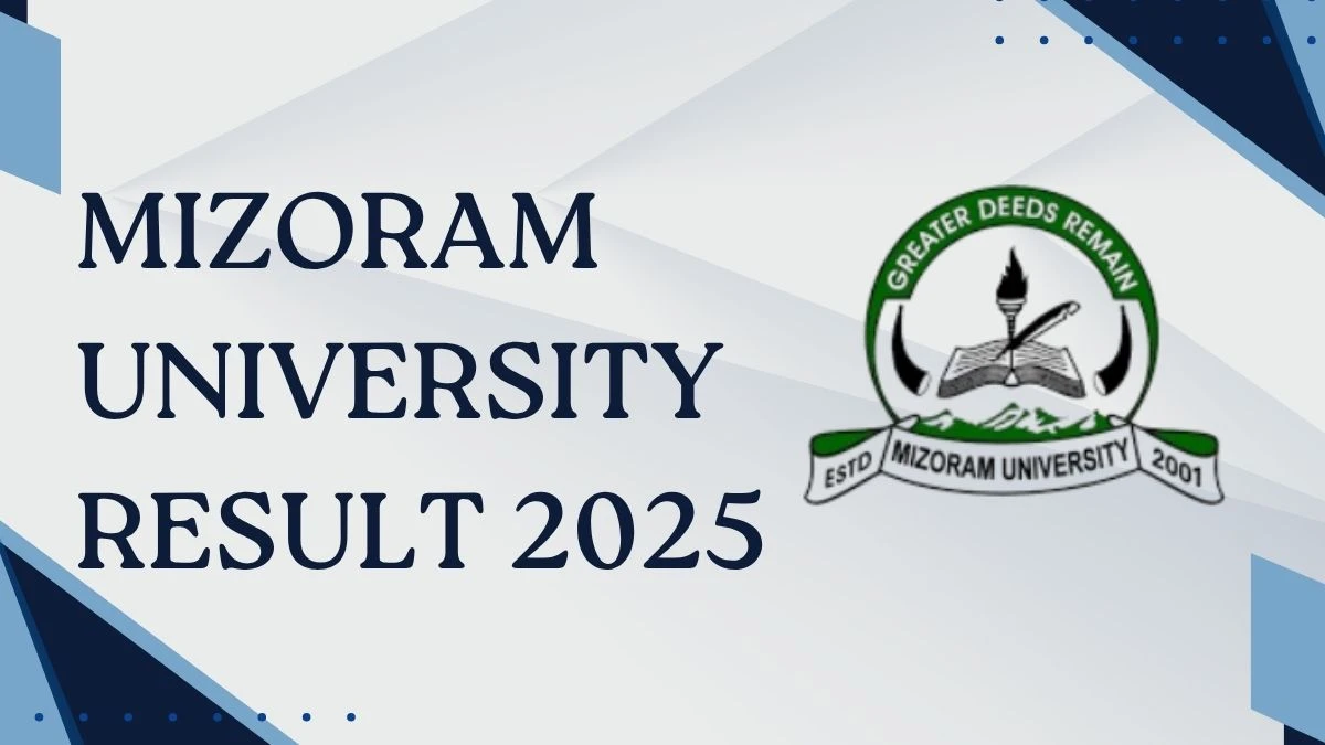 మిజోరాం యూనివర్సిటీ ఫలితాలు 2025 mzu.edu.inలో UG కోర్సు ఫలితాలను డౌన్లోడ్ చేయడానికి డైరెక్ట్ లింక్ Mizoram University Result 2025 Out at mzu.edu.in Direct Link to Download UG Course Result