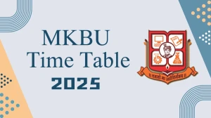 MKBU Time Table 2025 Announced @ mkbhavuni.edu.in Details Here
