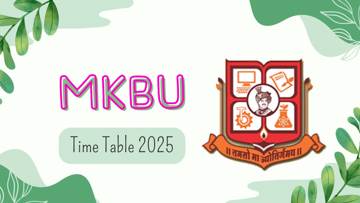 MKBU టైమ్ టేబుల్ 2025 1 వ, 2 వ, 3 వ, 4 వ, 5 వ సెమ్ @ mkbhavuni.edu.in వివరాల కోసం ఇక్కడ MKBU Time Table 2025 Out for 1st, 2nd, 3rd, 4th, 5th Sem @ mkbhavuni.edu.in Details Here