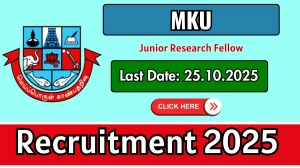 MKU Junior Research Fellow Recruitment 2025 - Apply Offline for 01 Posts MKU Junior Research Fellow Recruitment 2025 - Apply Offline for 01 Posts