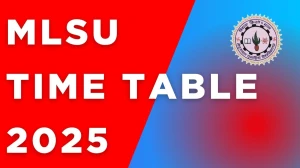MLSU Time Table 2025 Announced For 2nd and 4th Semester @ mlsu.ac.in Details Here