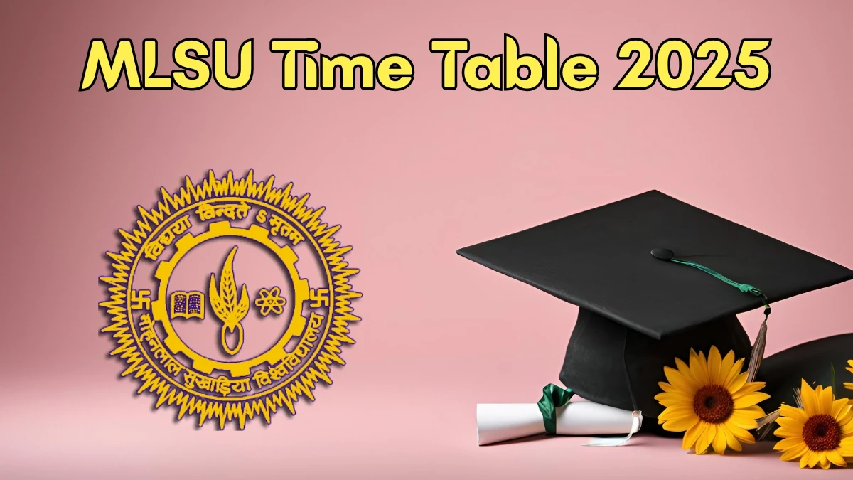 MLSU Time Table 2025 Announced for B.Com, M.Com, B.Des, B.arch and M.A @ mlsu.ac.in Details Here MLSU Time Table 2025 Announced for B.Com, M.Com, B.Des, B.arch and M.A @ mlsu.ac.in Details Here