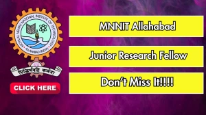 MNNIT Allahabad Junior Research Fellow Recruitment 2025 - Apply Offline