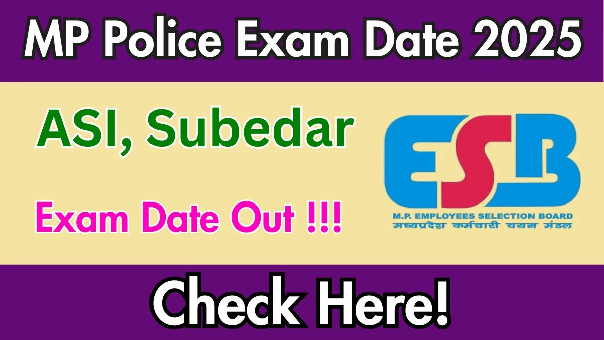MP Police SI Exam Date 2025 Out for 500 Posts at esb.mp.gov.in Check Details Here MP Police SI Exam Date 2025 Out for 500 Posts at esb.mp.gov.in Check Details Here