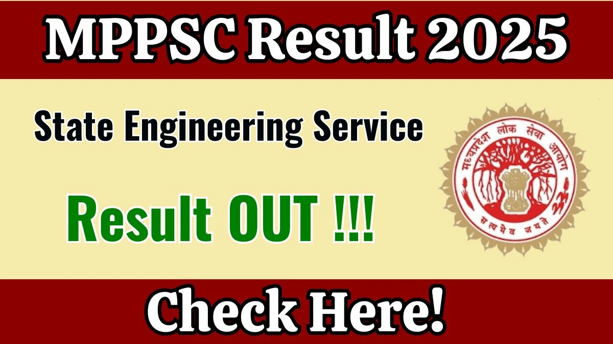 MPPSC State Engineering Service Result 2025 Declared: Download at mppsc.mp.gov.in MPPSC State Engineering Service Result 2025 Declared: Download at mppsc.mp.gov.in