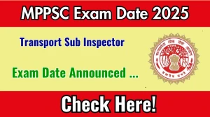 MPPSC Transport Sub Inspector Exam Date 2025 Out for 35 Posts at mppsc.mp.gov.in Check Details Here MPPSC Transport Sub Inspector Exam Date 2025 Out for 35 Posts at mppsc.mp.gov.in Check Details Here