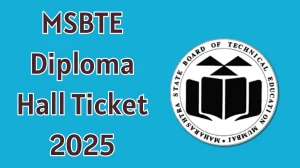 MSBTE Diploma Hall Ticket 2025 Out Download Online @ msbte.co.in Check MSBTE Exam Date