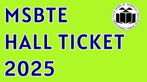 MSBTE Hall Ticket 2025 Released Download Online @ msbte.co.in Check MSBTE Diploma Courses Exam Date