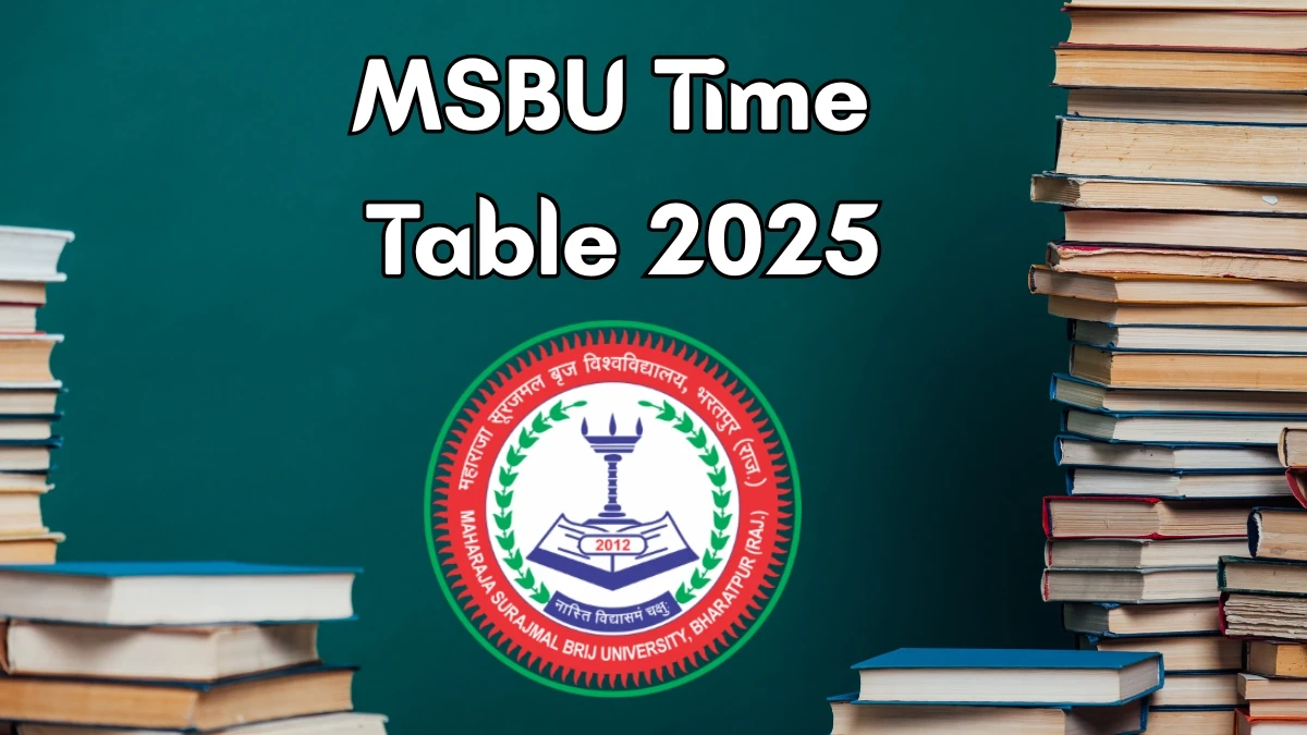 MSBU Time Table 2025 Announced For BA, B.Com @ msbrijuniversity.ac.in Details Here MSBU Time Table 2025 Announced For BA, B.Com @ msbrijuniversity.ac.in Details Here