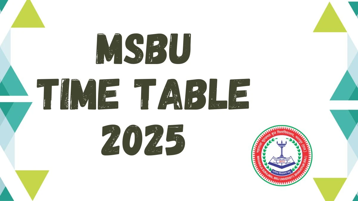 MSBU Time Table 2025 Announced For B.A B.Sc B.Com @ msbrijuniversity.ac.in Details Here