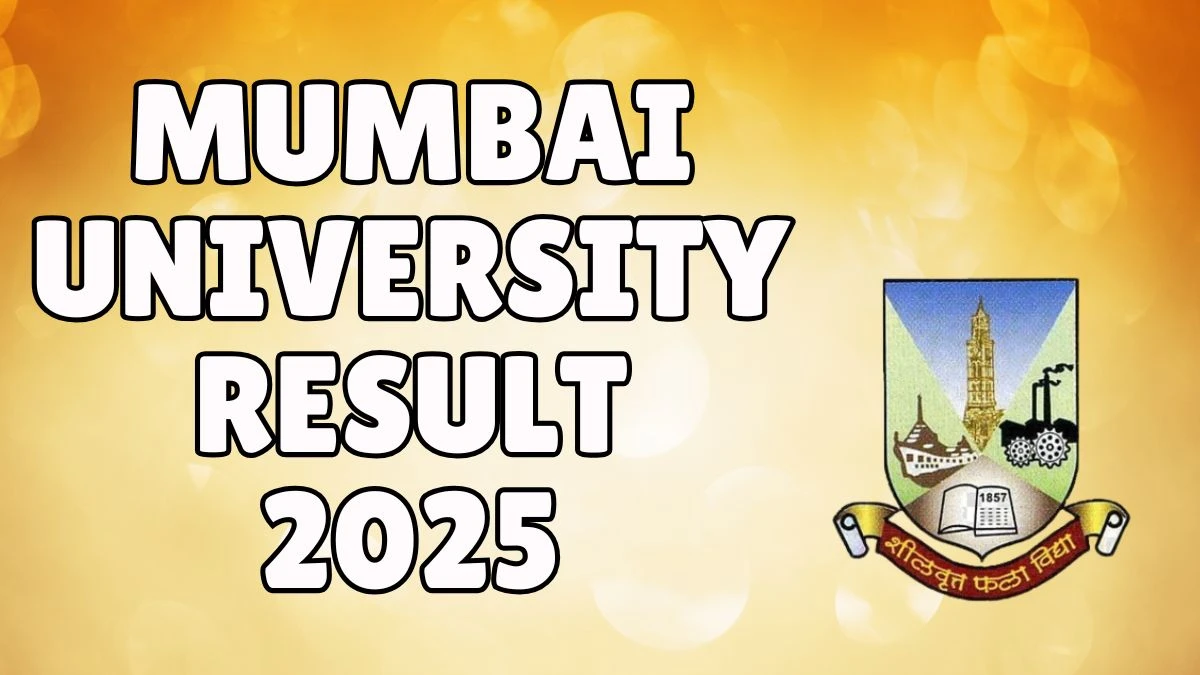 Mumbai University Result 2025 Out at mu.ac.in Direct Link to Download Second Semester Result Mumbai University Result 2025 Out at mu.ac.in Direct Link to Download Second Semester Result