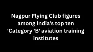 Nagpur Flying Club Ranked Among India's Top Ten 'Category B' Aviation Training Institutes