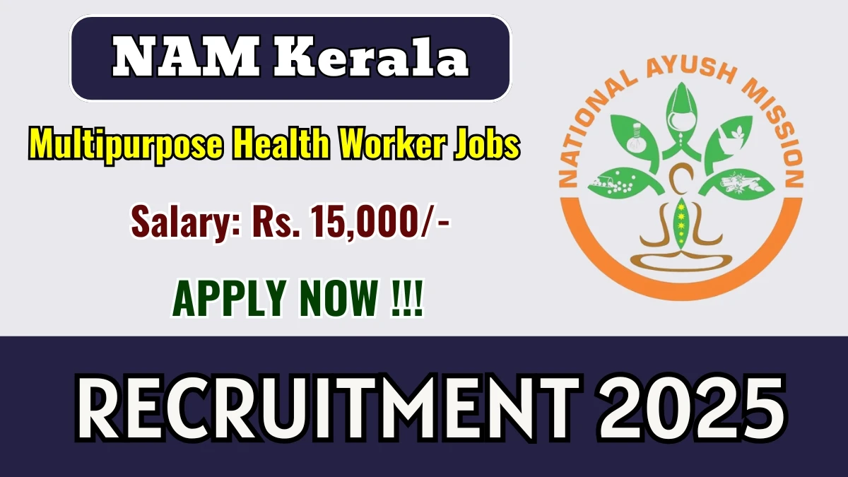 NAM Kerala Multipurpose Health Worker Recruitment 2025 - Apply Offline