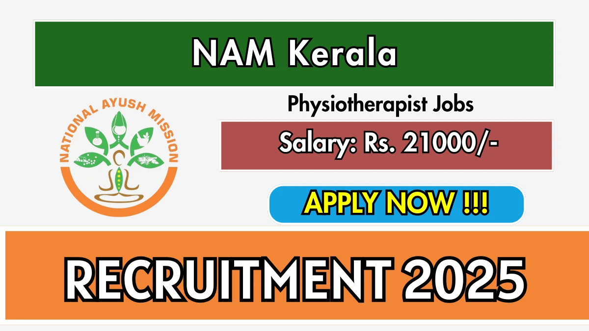 NAM Kerala Physiotherapist Recruitment 2025 – Walk in NAM Kerala Physiotherapist Recruitment 2025 – Walk in