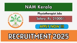 NAM Kerala Physiotherapist Recruitment 2025 – Walk in NAM Kerala Physiotherapist Recruitment 2025 – Walk in