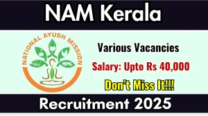 NAM Kerala Recruitment 2025 - Apply Offline for Accountant, Clerk / Receptionist and Other Posts