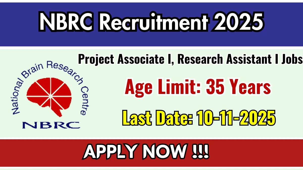 NBRC Recruitment 2025 - Apply Offline for 01 Project Associate I, Research Assistant I Posts NBRC Recruitment 2025 - Apply Offline for 01 Project Associate I, Research Assistant I Posts