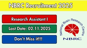 NBRC Research Assistant I Recruitment 2025 - Apply Offline