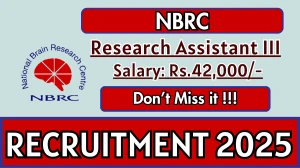 NBRC Research Assistant III Recruitment 2025 - Apply Offline