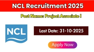 NCL Project Associate l Recruitment 2025 - Apply Online