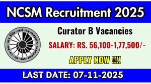 NCSM Curator B Recruitment 2025 - Apply Online for 07 Posts NCSM Curator B Recruitment 2025 - Apply Online for 07 Posts