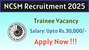 NCSM Trainee Recruitment 2025 - Apply Offline