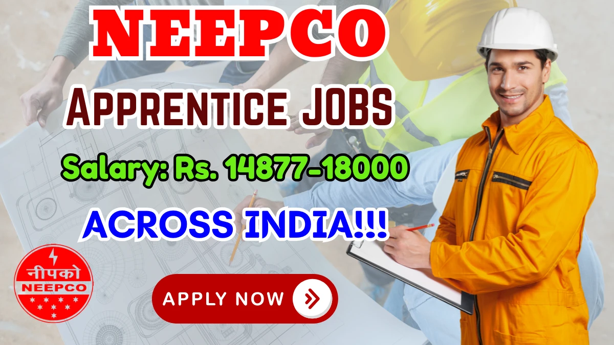 NEEPCO Apprentice Recruitment 2025 - Apply Online for 98 Posts NEEPCO Apprentice Recruitment 2025 - Apply Online for 98 Posts
