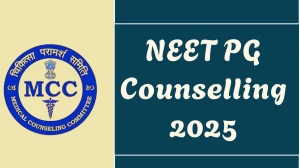 NEET PG Counselling 2025: Round 1 Registration Begins at mcc.nic.in - Apply Now for MD MS, and DNB Courses