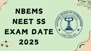 NEET SS Exam Date 2025 Postponed to December Out natboard.edu.in Check Exam Date Here