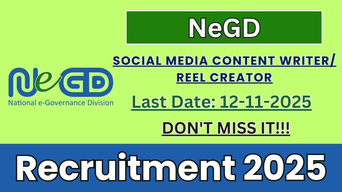 NeGD Recruitment 2025 - Apply Online for 01 Social Media Content Writer/ Reel Creator Posts NeGD Recruitment 2025 - Apply Online for 01 Social Media Content Writer/ Reel Creator Posts