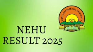 NEHU Result 2025 Declared at nehu.ac.in Direct Link to Download 4th Sem Result