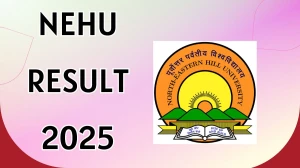 NEHU Result 2025 Out at nehu.ac.in Direct Link to Download Even Semester Result