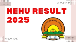 NEHU Result 2025 Released at nehu.ac.in Direct Link to Download 2nd Semester Result