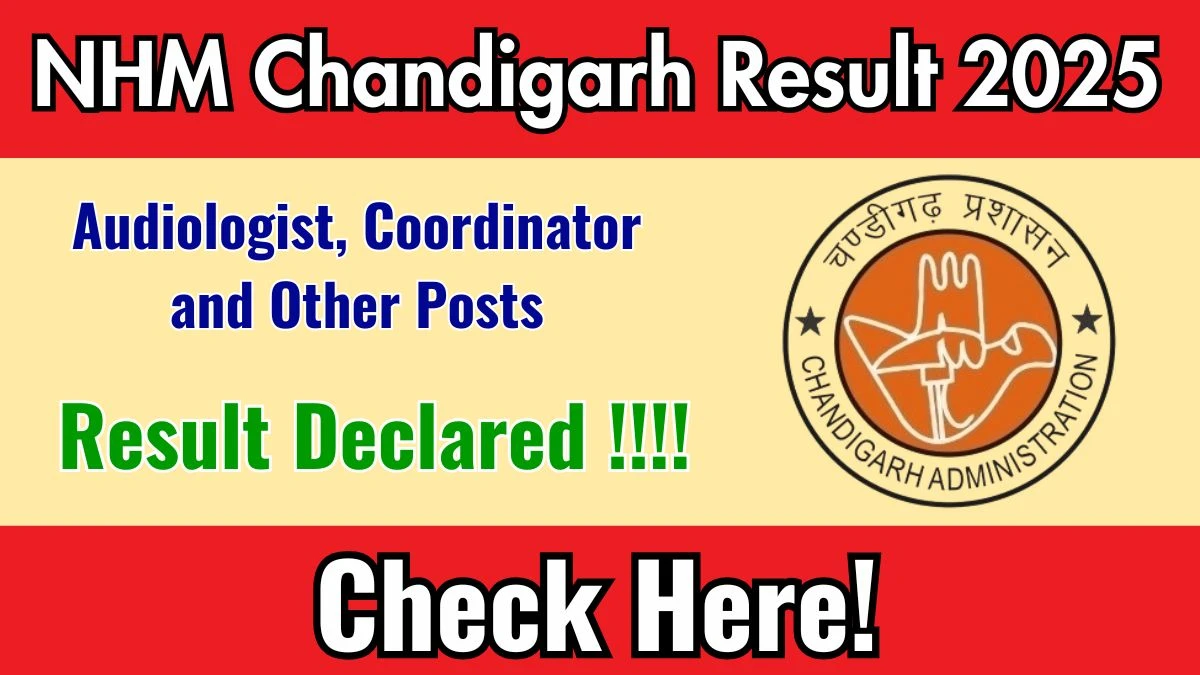NHM Chandigarh Result 2025 Declared – Download Audiologist, Coordinator and Other Posts Merit List at nrhmchd.gov.in NHM Chandigarh Result 2025 Declared – Download Audiologist, Coordinator and Other Posts Merit List at nrhmchd.gov.in