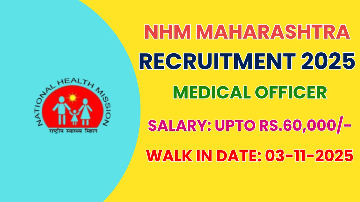 NHM Maharashtra Medical Officer Recruitment 2025 – Walk in for 07 Posts NHM Maharashtra Medical Officer Recruitment 2025 – Walk in for 07 Posts