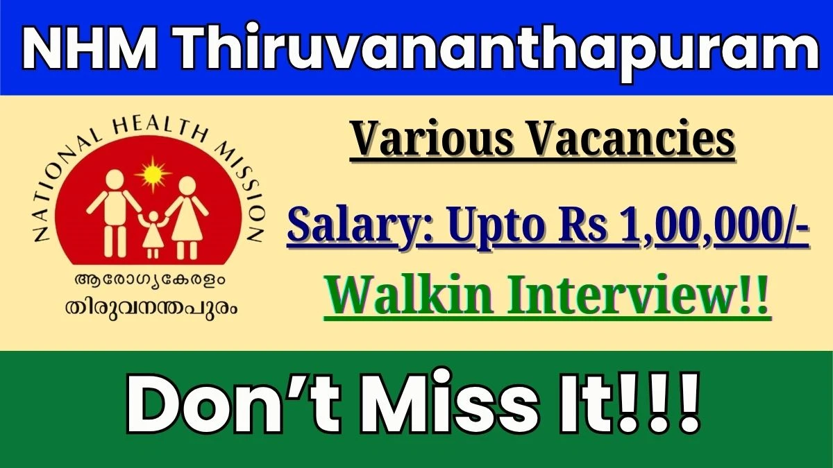 NHM Thiruvananthapuram Recruitment 2025 – Walk in for 03 Audiologist cum Speech Therapist, Specialist Doctor Posts