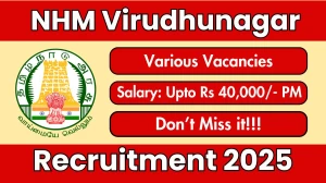 NHM Virudhunagar Recruitment 2025 - Apply Offline for 12 Homeopathic Doctor, Multipurpose Worker and Other Posts