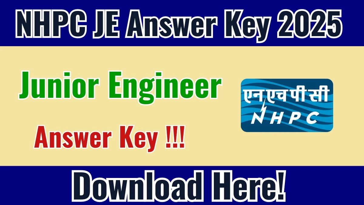 NHPC JE Answer Key 2025 Out Soon nhpcindia.com Download Answer Key Here