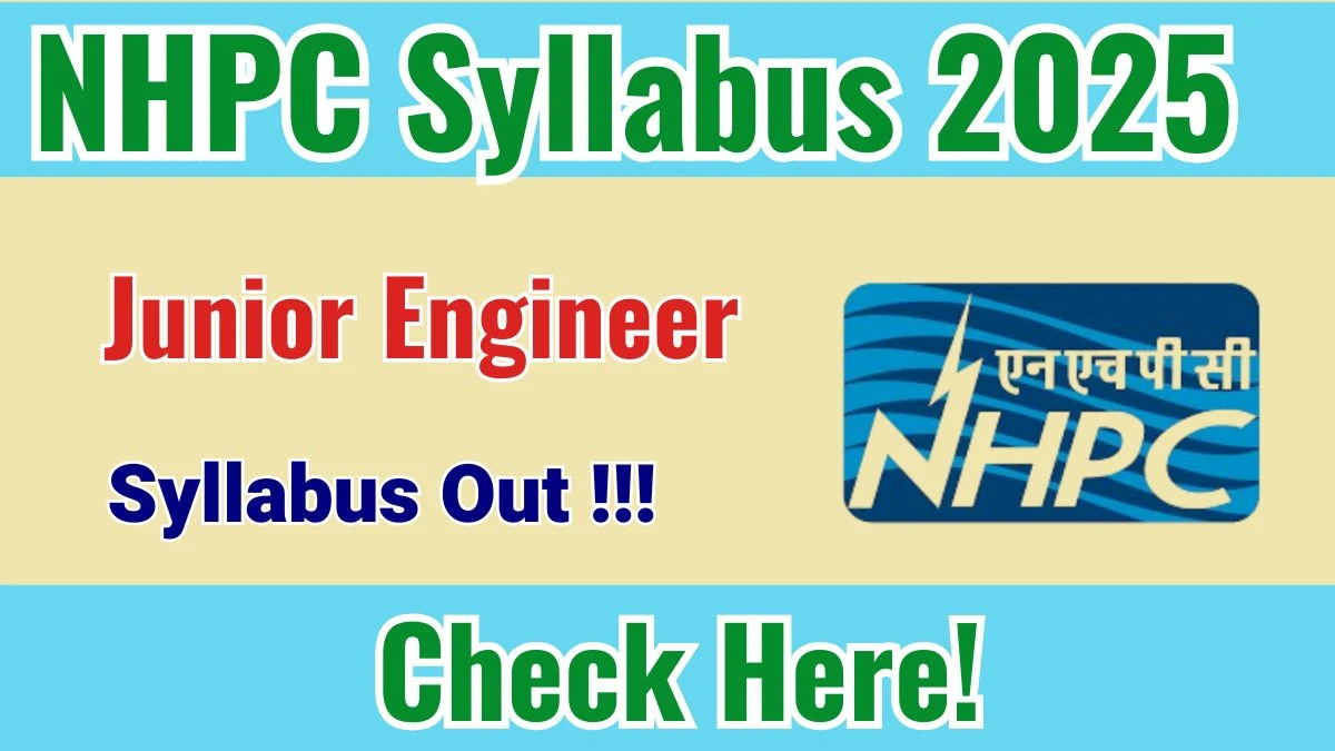 NHPC JE Syllabus 2025 Out Direct Link to Download Syllabus PDF here