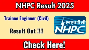 NHPC Trainee Engineer (Civil) Result 2025 Out at nhpcindia.com, Direct Link to Download Result PDF Here NHPC Trainee Engineer (Civil) Result 2025 Out at nhpcindia.com, Direct Link to Download Result PDF Here