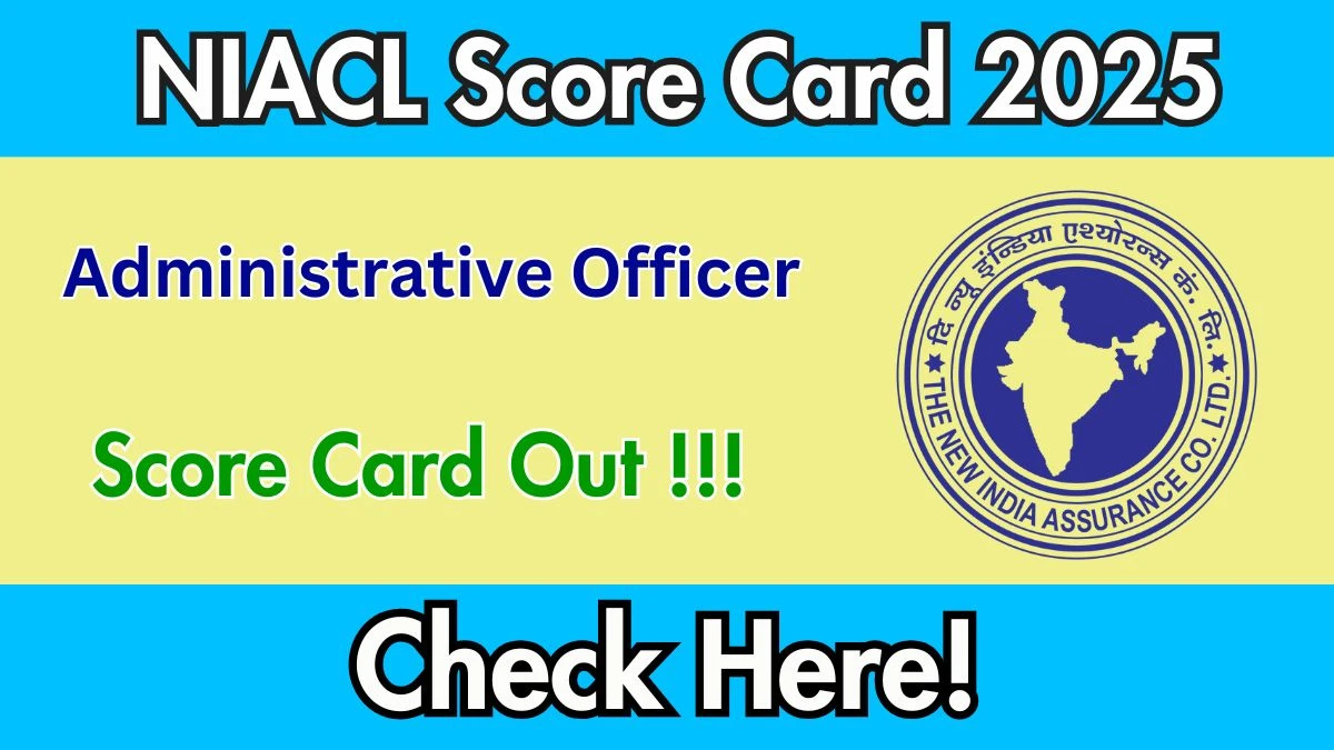 NIACL AO Score Card 2025 Released – Check Prelims Marks & Download PDF at newindia.co.in