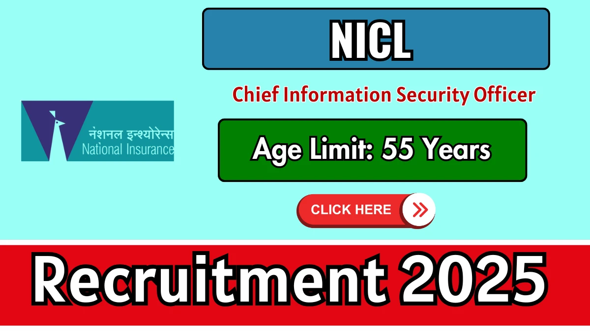 NICL Chief Information Security Officer Recruitment 2025 - Apply Offline NICL Chief Information Security Officer Recruitment 2025 - Apply Offline