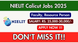 NIELIT Calicut Recruitment 2025 - Apply Offline for 02 Faculty, Resource Person Posts NIELIT Calicut Recruitment 2025 - Apply Offline for 02 Faculty, Resource Person Posts