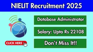 NIELIT Database Administrator Recruitment 2025 – Walk in for 03 Posts