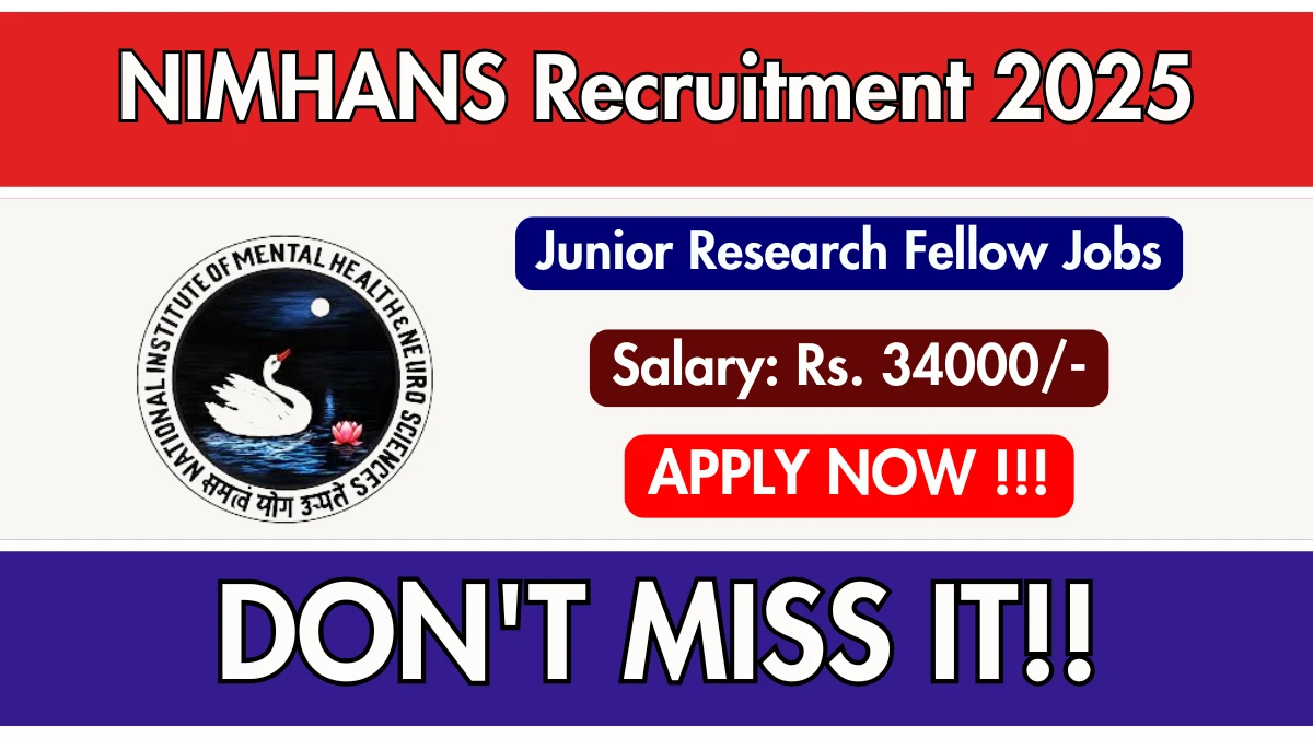 NIMHANS Junior Research Fellow Recruitment 2025 - Apply Online for 01 Posts NIMHANS Junior Research Fellow Recruitment 2025 - Apply Online for 01 Posts
