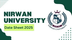 Nirwan University Date Sheet 2025 Out for 1st, 2nd, 3rd, 4th, 5th, 6th Sem @ nirwanuniversity.ac.in Details Here