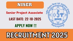 NISER Senior Project Associate Recruitment 2025 - Apply Offline NISER Senior Project Associate Recruitment 2025 - Apply Offline