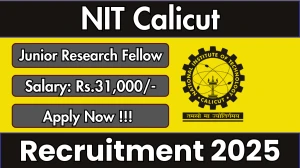 NIT Calicut Junior Research Fellow Recruitment 2025 - Apply Offline NIT Calicut Junior Research Fellow Recruitment 2025 - Apply Offline