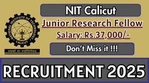 NIT Calicut Junior Research Fellow Recruitment 2025 - Apply Offline